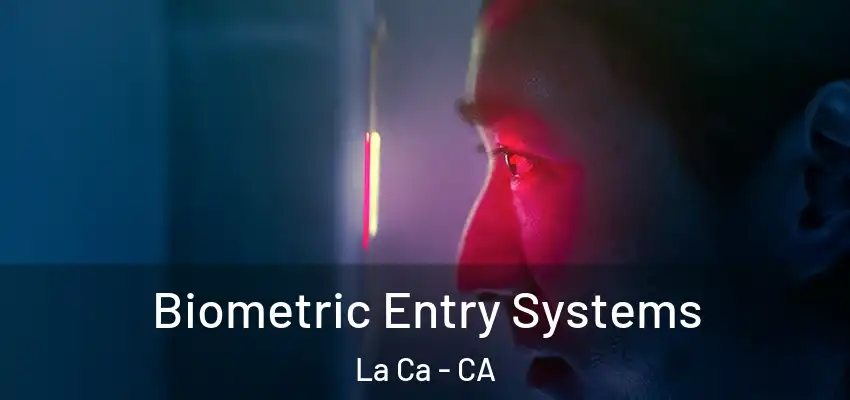  Biometric Entry Systems La Ca - CA