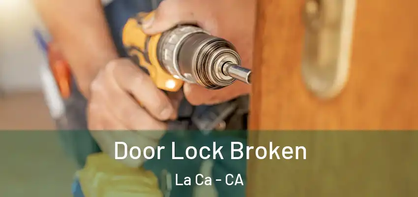  Door Lock Broken La Ca - CA
