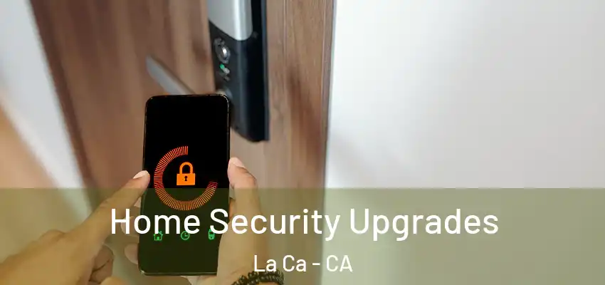  Home Security Upgrades La Ca - CA