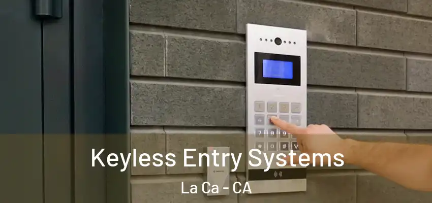  Keyless Entry Systems La Ca - CA