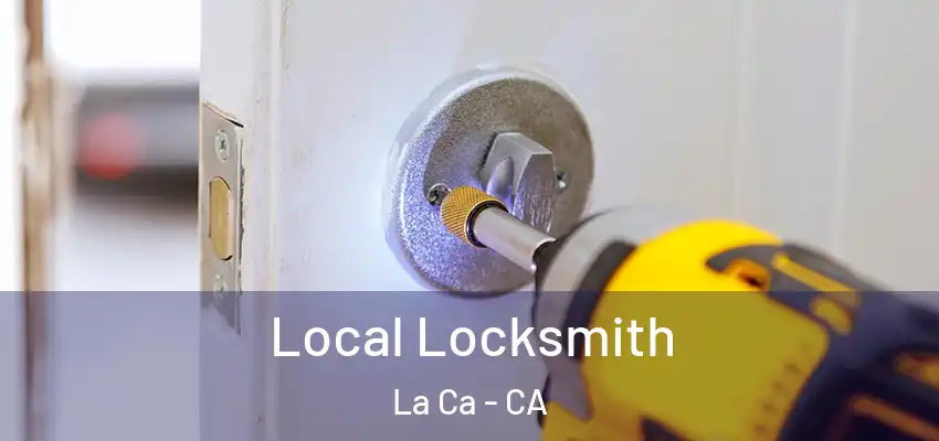  Local Locksmith La Ca - CA