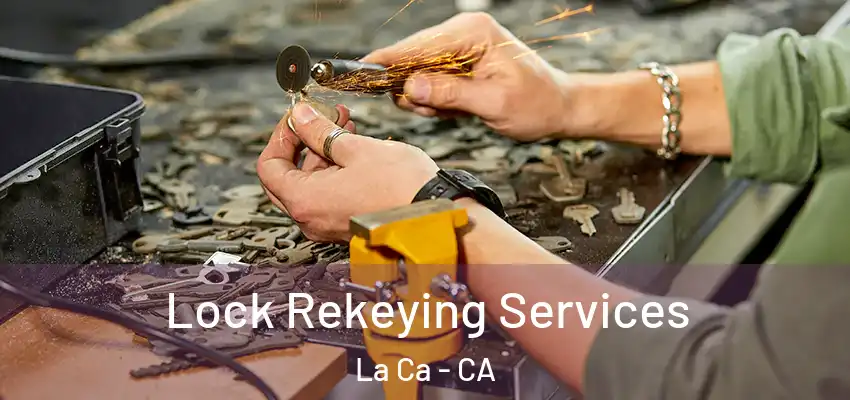  Lock Rekeying Services La Ca - CA
