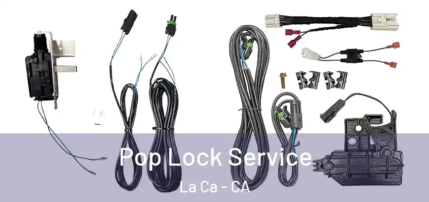  Pop Lock Service La Ca - CA