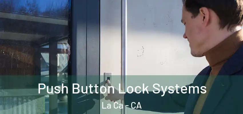  Push Button Lock Systems La Ca - CA