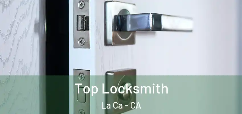  Top Locksmith La Ca - CA