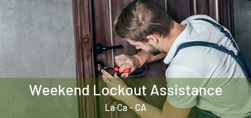  Weekend Lockout Assistance La Ca - CA